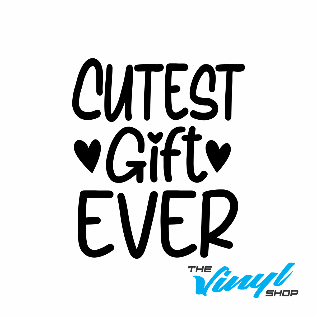 Cutest Gift Ever Cutest Gift Ever